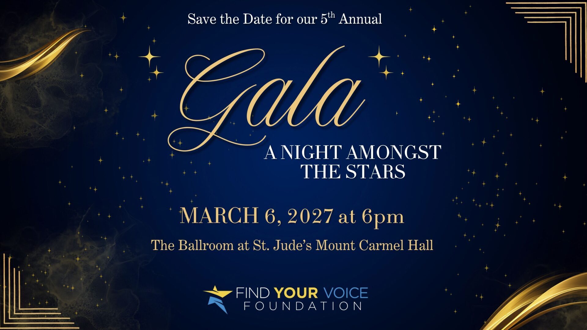 Save the Date: Find Your Voice Foundation 5th Annual Gala, A Night Amongst the Stars, March 6, 2027 at 6 p.m. at The Ballroom at St. Jude's Mount Carmel Hall.